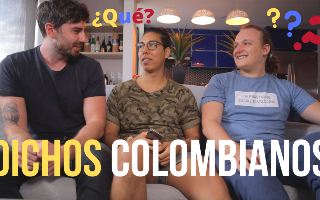 Colombian Spanish Dichos